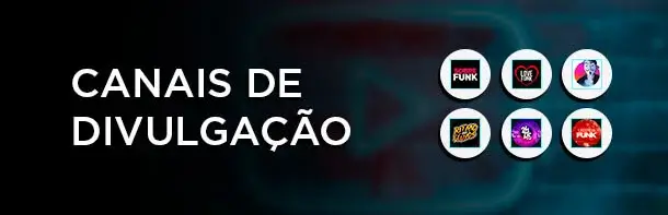 Canais de Divulgação | Empresário do Funk